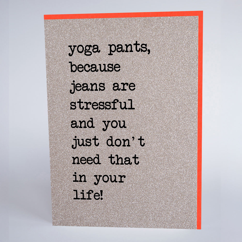 Yoga Pants... Jeans Are Stressful