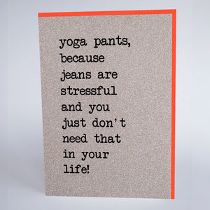 Yoga Pants... Jeans Are Stressful