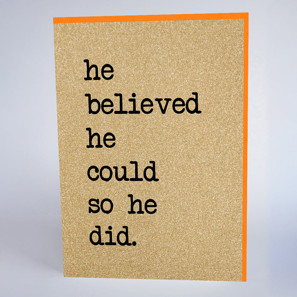 He Believed He Could So He Did