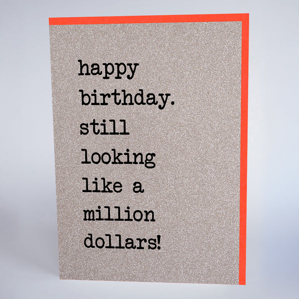 Happy Birthday Still Looking Like a Million Dollars