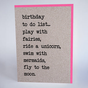 Birthday To do List… Play With Fairies, Ride a Unicorn…