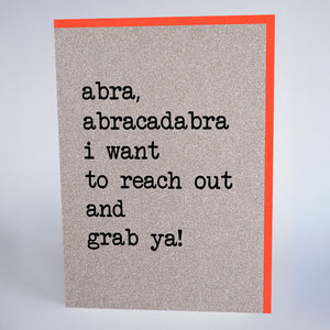 Abra Abracadabra I Want To Reach Out And Grab Ya!