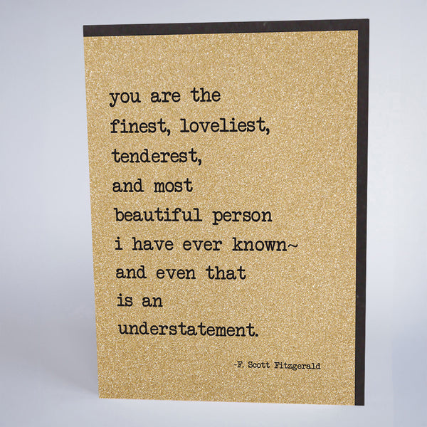 You Are The Finest, Loveliest, Tenderest...