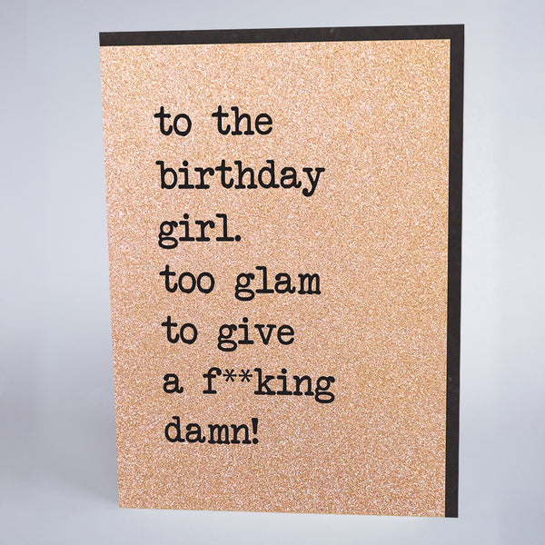Too Glam To Give A F**king Damn!