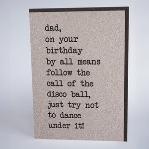 Dad, By All Means Follow The Call of the Disco Ball