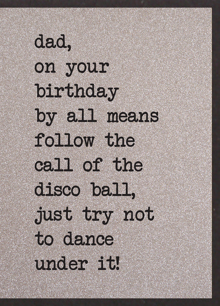 Dad, By All Means Follow The Call of the Disco Ball
