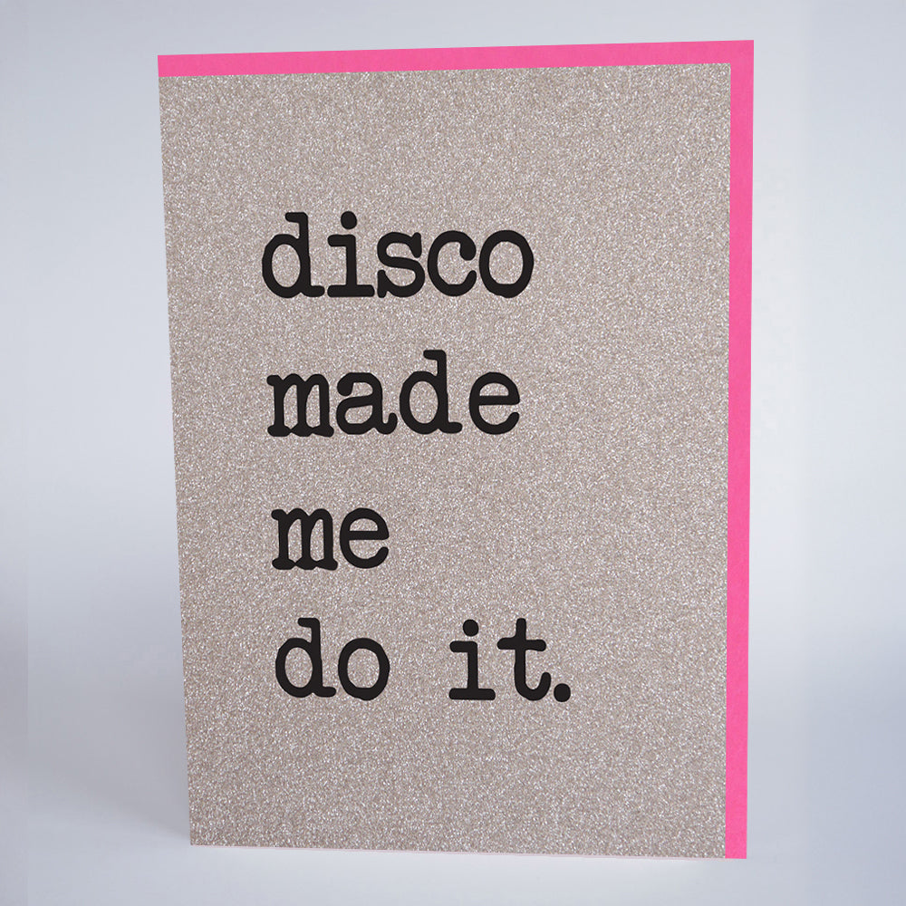 Disco Made Me Do It