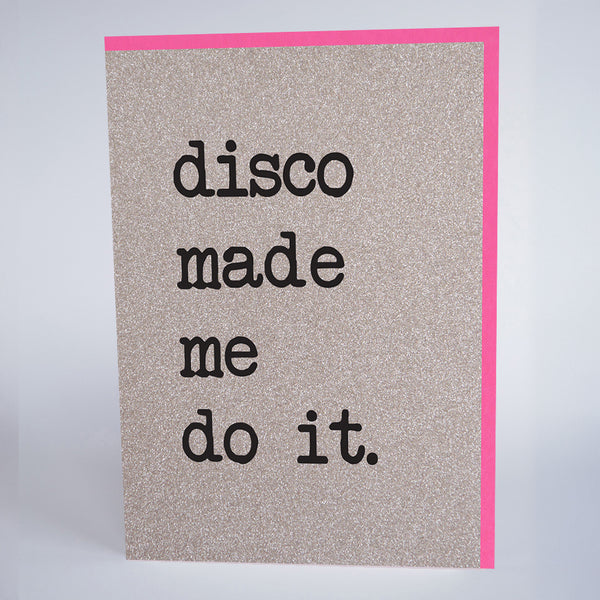 Disco Made Me Do It