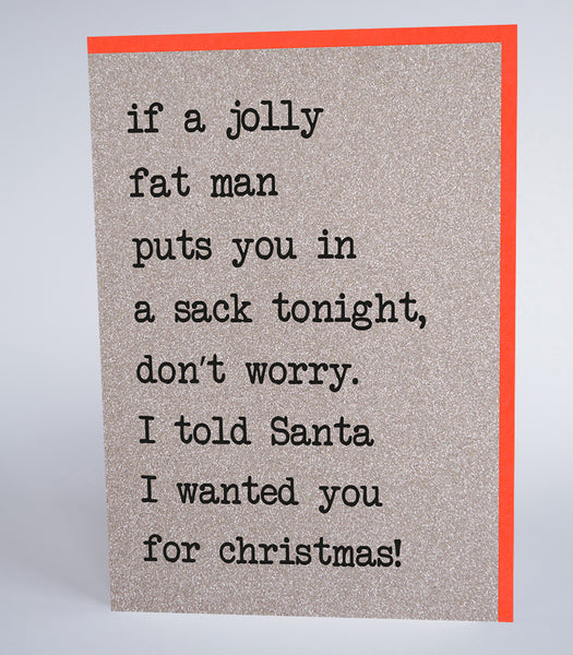 If a Jolly Fat Man Puts You in a Sack Tonight...
