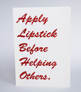 Apply Lipstick Before Helping Others