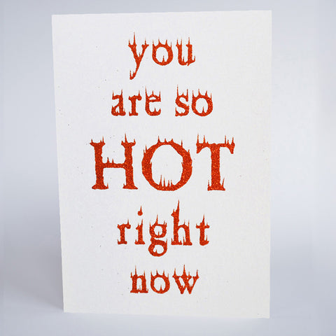 You Are So Hot Right Now
