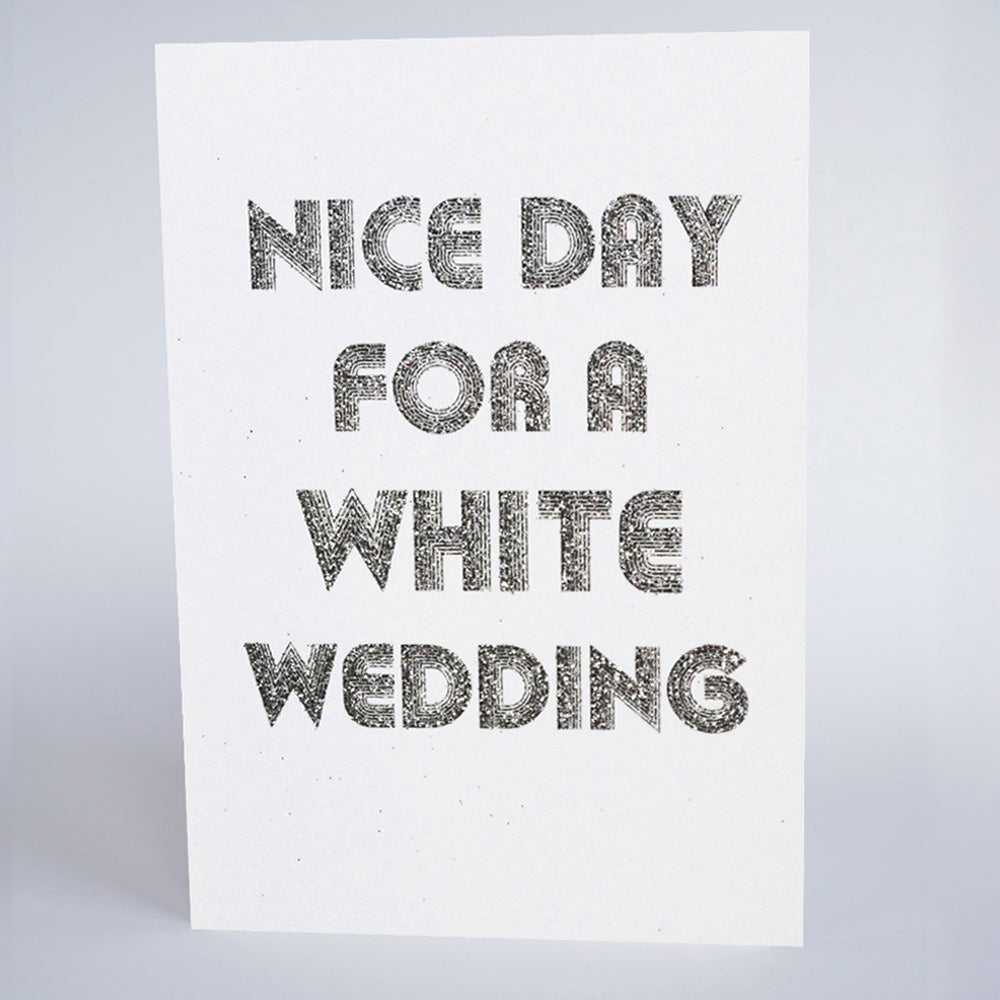 Nice Day For A White Wedding