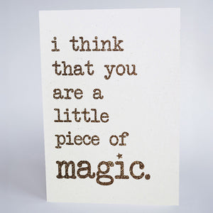 You Are A Little Piece Of Magic