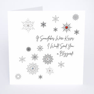 If Snowflakes Were Kisses I Would Send you a Blizzard