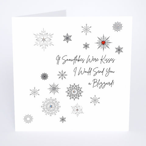 If Snowflakes Were Kisses I Would Send you a Blizzard
