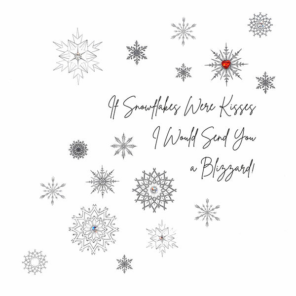 If Snowflakes Were Kisses I Would Send you a Blizzard
