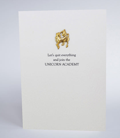 Let's Quit Everything and join the Unicorn Academy