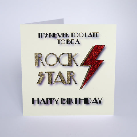 It's Never Too Late To Be A Rock Star Happy Birthday
