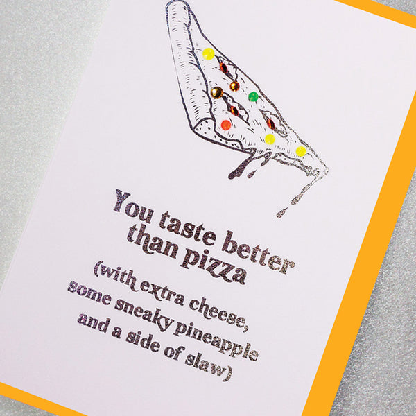 You Taste Better Than Pizza