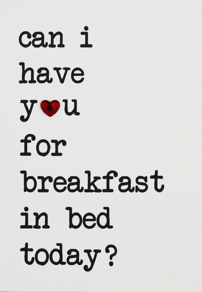 can I have you for breakfast in bed today?