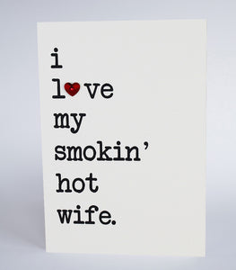 I love my smokin' hot wife