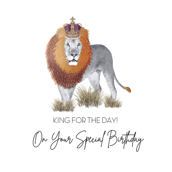 King For The Day! On your Special Birthday