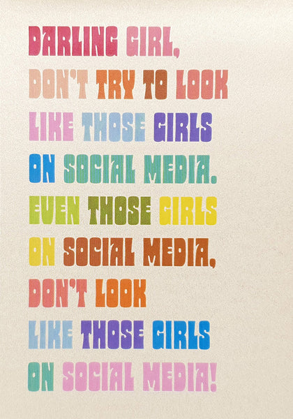 Don't try to look like those girls on Social Media…