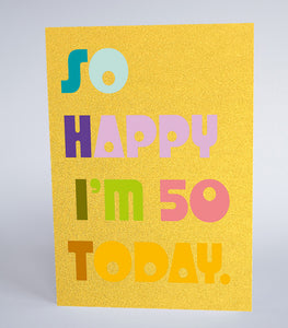 So Happy I'm 50 Today!