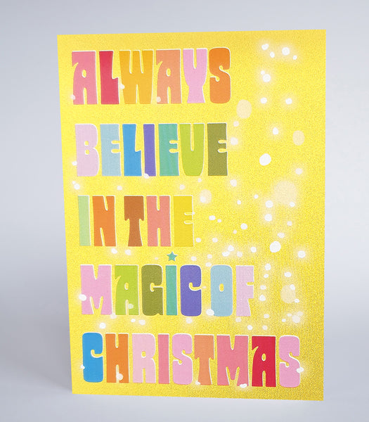 Always Believe in the Magic Of Christmas