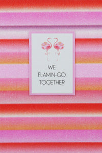 We Flamin-Go Together (Options Available)