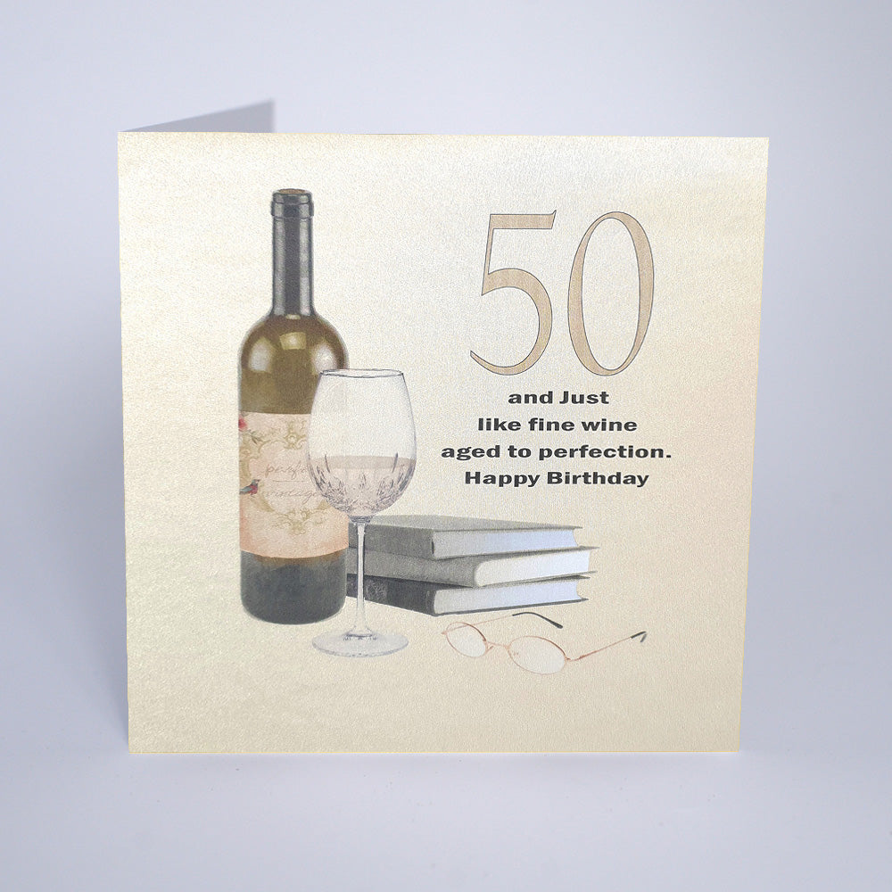50 and Just Like Fine Wine. Happy Birthday