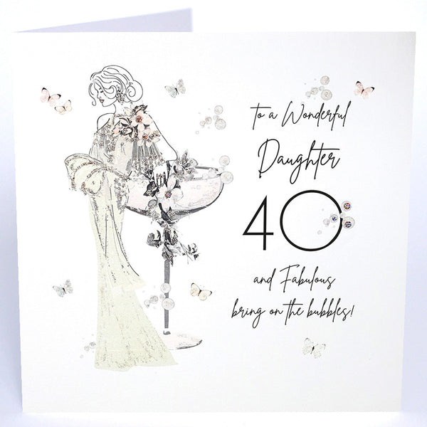 To a Wonderful Daughter 40 and Fabulous, Bring on the Bubbles!