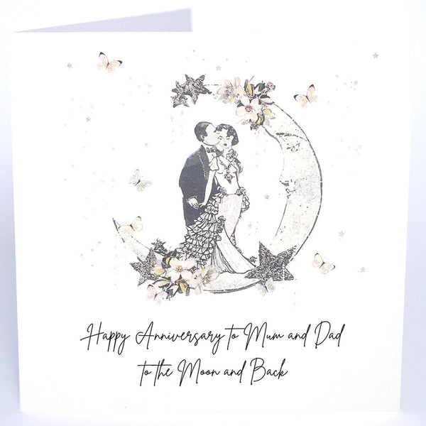 Happy Anniversary to Mum and Dad, to the Moon and Back