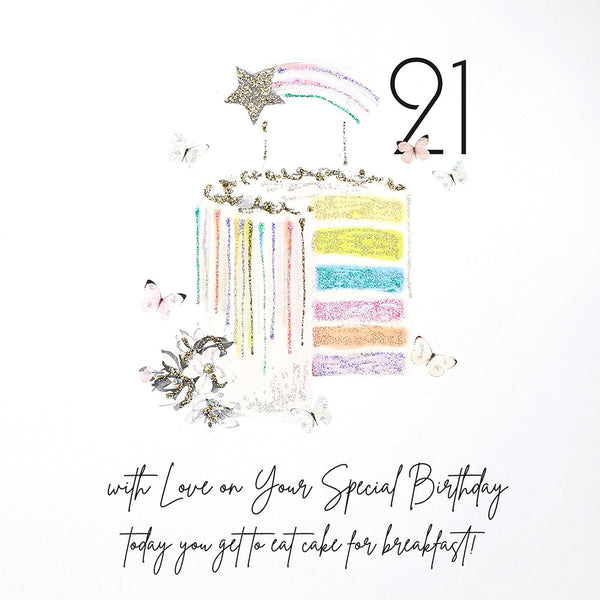 21 with Love on Your Special Birthday, today you get to eat cake for breakfast