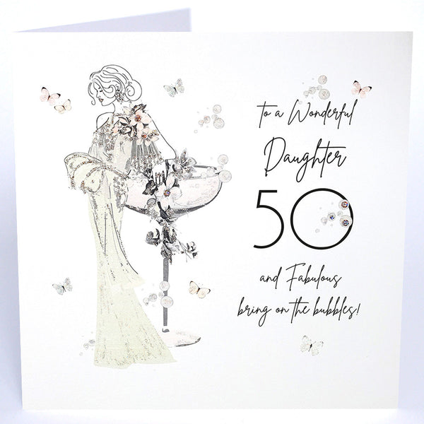 To a Wonderful Daughter 50 and Fabulous, Bring on the Bubbles!