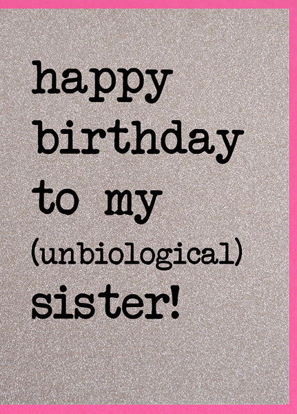 To My (Unbiological) Sister!
