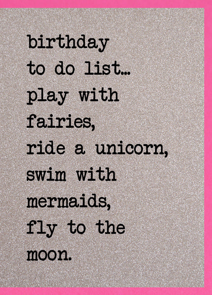 Birthday To do List… Play With Fairies, Ride a Unicorn…