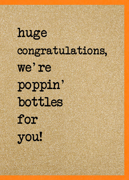 Huge Congratulations We're Poppin' Bottles For You