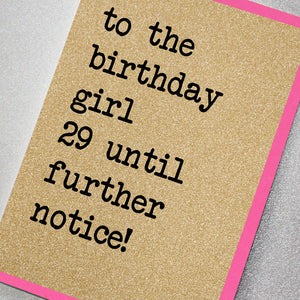 To The Birthday Girl 29 Until Further Notice