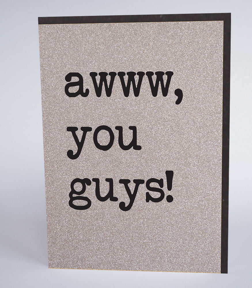 Awww You Guys!