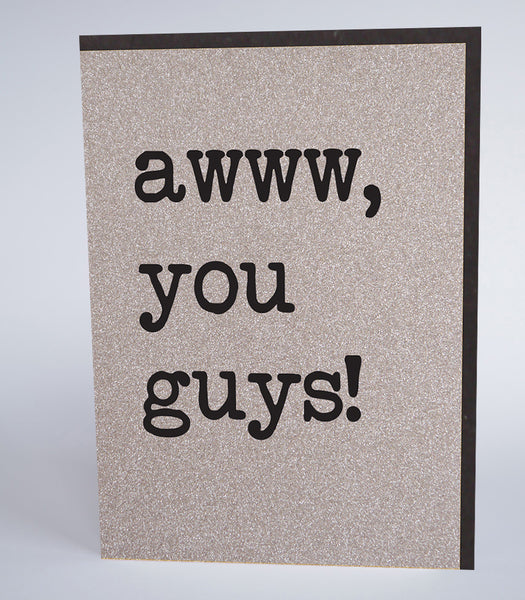 Awww You Guys!