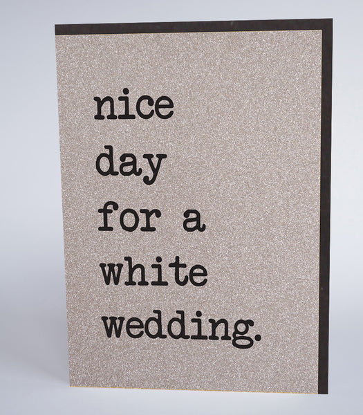 Nice Day For a White Wedding