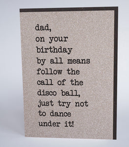 Dad, By All Means Follow The Call of the Disco Ball