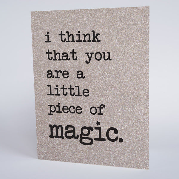 You Are A Little Piece of Magic