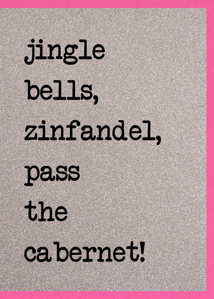 Good Tonic We Bring, To You and Your Gin / Jingle Bells, Zinfandel, Pass The Cabernet