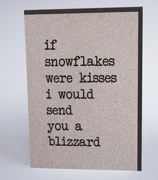 If Snowflakes Were Kisses I Would Send You A Blizzard