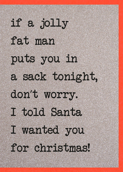 If a Jolly Fat Man Puts You in a Sack Tonight...