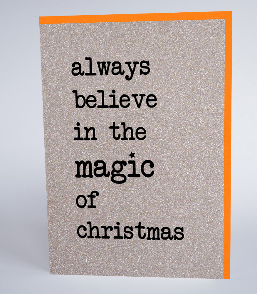 Always Believe In The Magic Of Christmas