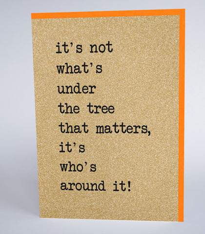 It's Not What's Under The Tree That Matters