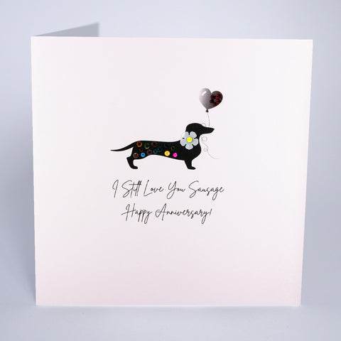 I Still Love you Sausage - Happy Anniversary